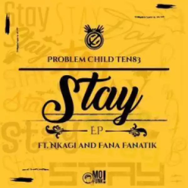 Problem Child Ten83 - Stay (Ten83 Instrumental)